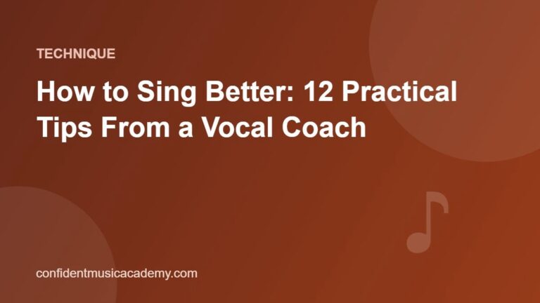 How to Sing Better: 12 Practical Tips From a Vocal Coach