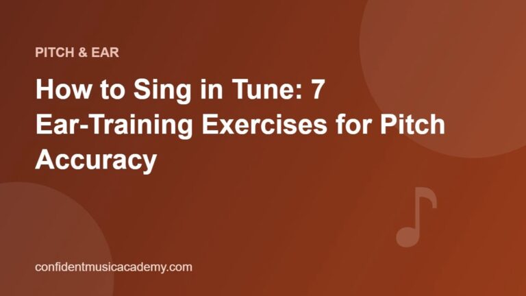 How to Sing in Tune: 7 Ear-Training Exercises for Pitch Accuracy